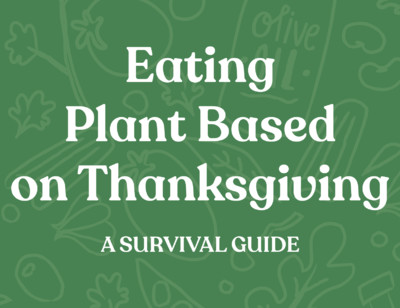Eating Plant Based on Thanksgiving: A Survival Guide